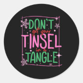 Sticker Rond Don't Get Your Tinsel In A Tangle Funny Christmas  (Devant)