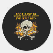 Sticker Rond Don't Judge Me You Can't Handle Half Of What I've (Devant)