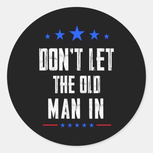 Sticker Rond Dont Let The Old Man In _1  (Devant)