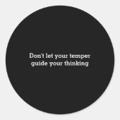 Sticker Rond Dont Let Your Temper (Devant)
