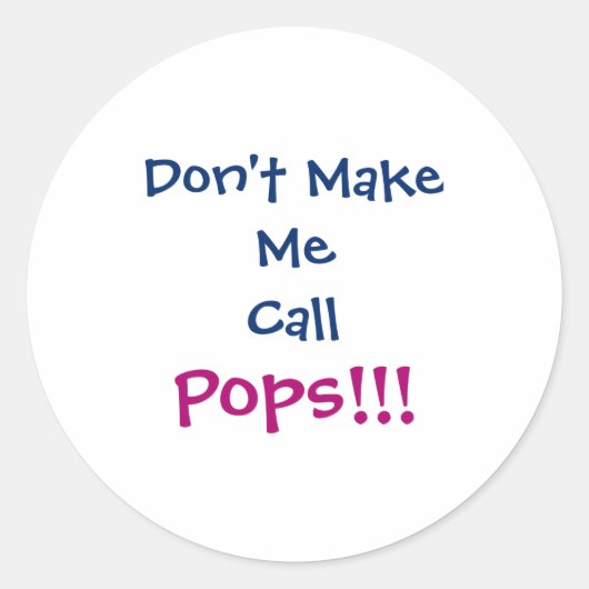 Sticker Rond Dont Make Me Call Ps Grandpa Infant  (Devant)