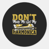 Sticker Rond Don't Make Me Get My Harmonica  (Devant)