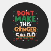 Sticker Rond Don't Make This Ginger Snap Long Sleeve  (Devant)