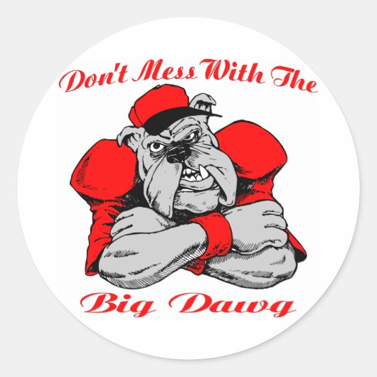 Sticker Rond Dont Mess Big Dog (Devant)