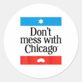 Sticker Rond Don't Mess With Chicago (Devant)