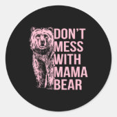 Sticker Rond Don't Mess With Mama Bear (Devant)