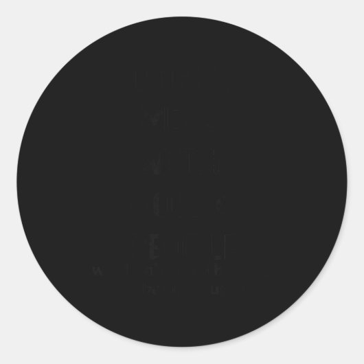 Sticker Rond Don't Mess With Old People, We Didn't Get This Age (Devant)