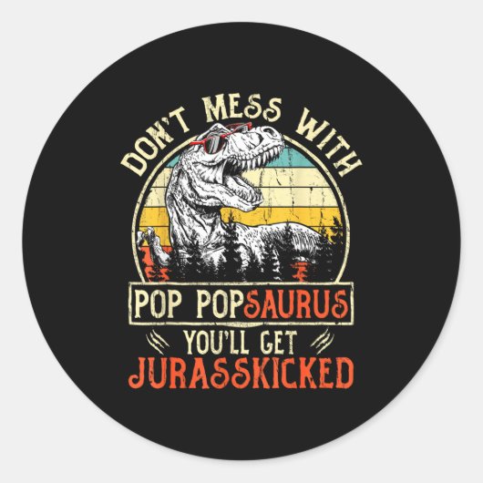 Sticker Rond Don't Mess With P Psaurus You'll Get Jurkicked (Devant)