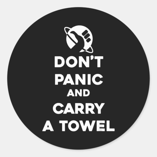 Sticker Rond Don't Panic And Carry A Towel - Towel Day May 25th (Devant)