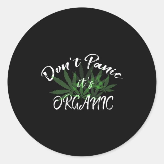 Sticker Rond Don't Panic It's Organic Funny Quotes Shirt  (Devant)