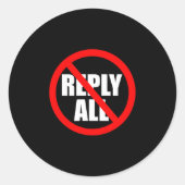Sticker Rond Don't Reply All Funny Office Humor  (Devant)