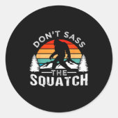 Sticker Rond Don't S The Squatch Bigfoot  (Devant)