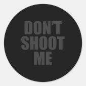 Sticker Rond Dont Shoot Me Festival Apparel  (Devant)
