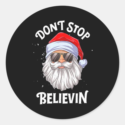 Sticker Rond Dont Stop Believin Santa Funny Christmas Boys Kid  (Devant)