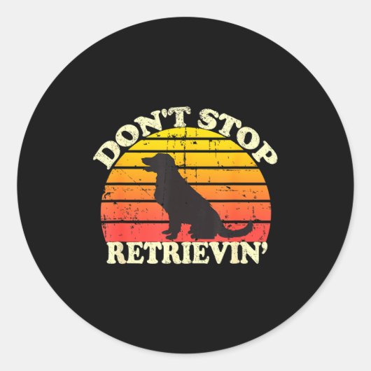 Sticker Rond Don't Stop Retrieving Retro Golden Retriever Mom D (Devant)