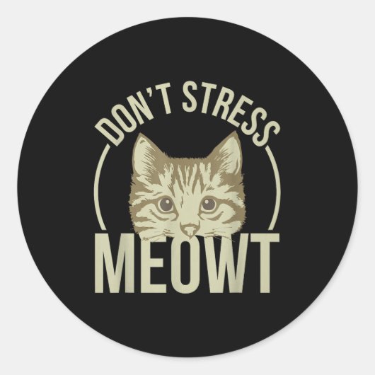 Sticker Rond Don't Stress Meowt  (Devant)