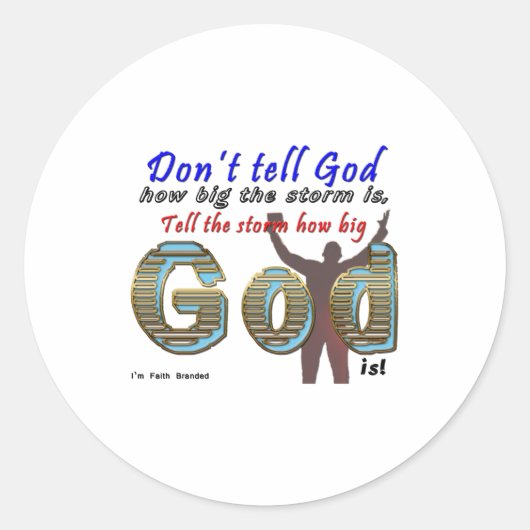 Sticker Rond Dont Tell God How Big Your Is  (Devant)