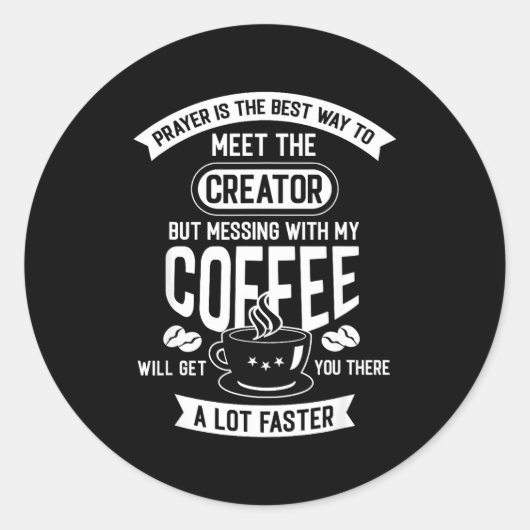 Sticker Rond Don't Touch My Morning Coffee Funny Caffeine Quote (Devant)