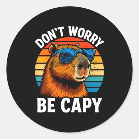 Sticker Rond Dont Worry Be Capy Capybara  (Devant)