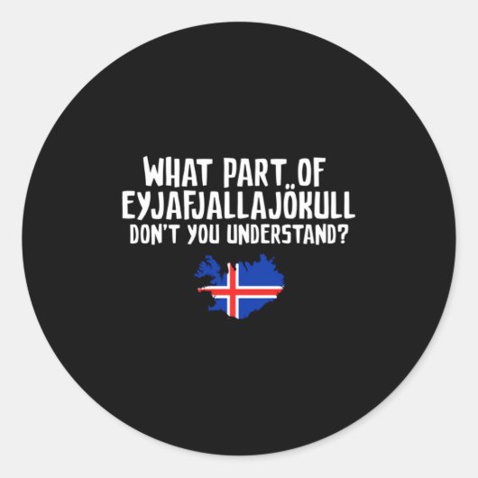 Sticker Rond Dont You Understand Volcano Iceland (Devant)