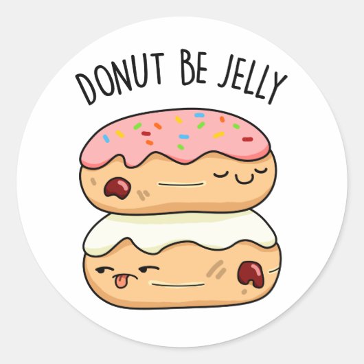 Sticker Rond Donut Be Jelly Funny Donut Pun (Devant)