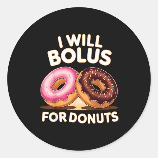 Sticker Rond Donut Lover Diabetic Humor Will Bolus For Donuts I (Devant)