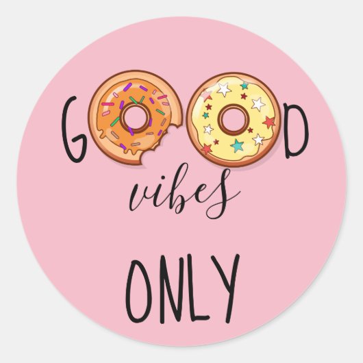 Sticker Rond Donuts// Drôle "Good Vibes Only" (Devant)