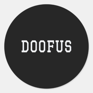 Sticker Rond Doofus Goof Ou Personne Ironique
