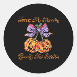 Sticker Rond Doux comme des cerises Épouvantable comme octobre