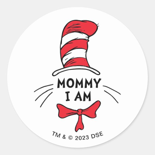 Sticker Rond Dr Seuss | Chat dans le Casquette - Maman Je suis (Devant)