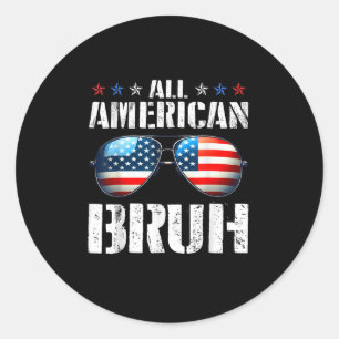 Sticker Rond Drapeau américain Bruh Funny Usa Joyeux Indépendan