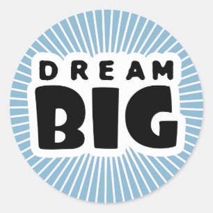 Sticker Rond Dream Big