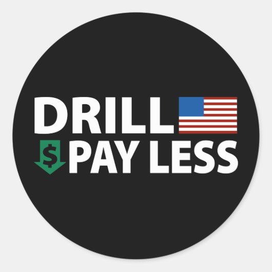 Sticker Rond Drill America Paie Moins (Devant)