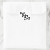 Sticker Rond Drill Baby ! (Sac)