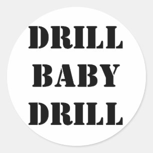 STICKER ROND DRILL BABY DRILL