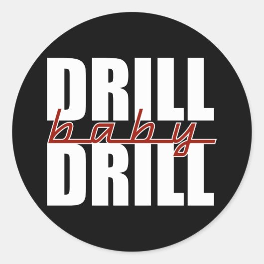 Sticker Rond Drill Baby Drill (Devant)
