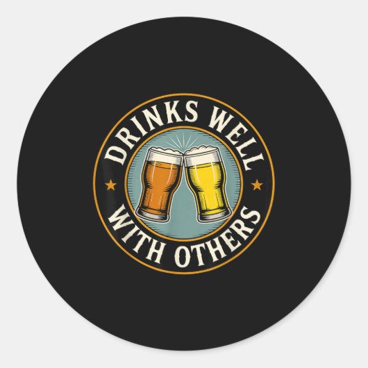 Sticker Rond Drinks Well With Others Drinking Gift  (Devant)