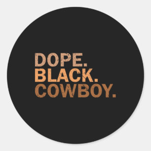 Sticker Rond Drogue Black Cowboy Melanin Black African Rodeo Co