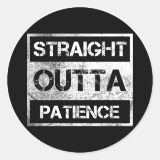 Sticker Rond Droit Extérieur Patience Drôle 8