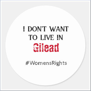 Sticker Rond Droits des femmes anti Gilead