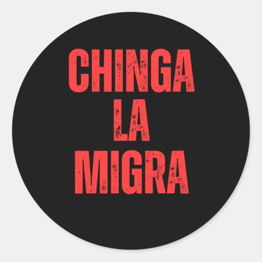 Sticker Rond Droits d'immigration Chinga La Migra 2025 (Devant)