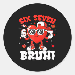 Sticker Rond Drôle 6 7 Mème 67 Six Sept Bruh Saint-Valentin Cœu