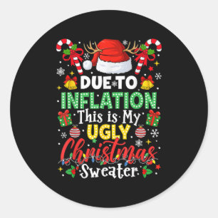 Sticker Rond Drôle à cause de l'inflation affreux pulls de Noël