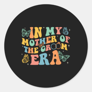 Sticker Rond Drôle à l'ère de ma mère de la mariée Maman Mère d