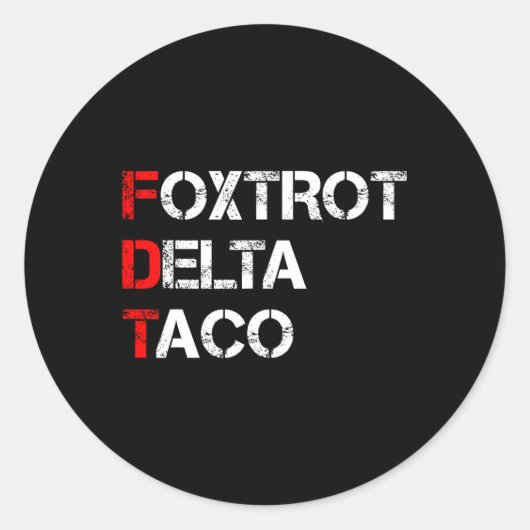 Sticker Rond Drôle Allons Taco Chemise Foxtrot Delta Taco 1 (Devant)