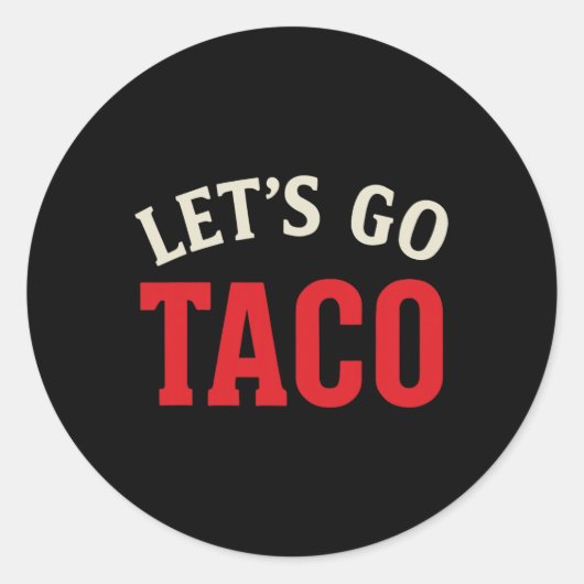 Sticker Rond Drôle Allons Taco Meme (Devant)