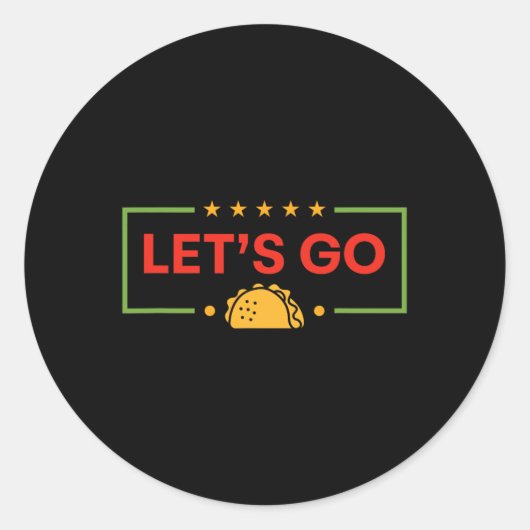 Sticker Rond Drôle Allons-y Taco 10 (Devant)