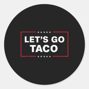Sticker Rond Drôle Allons-y Taco 14