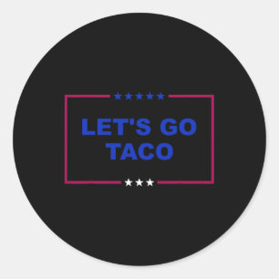 Sticker Rond Drôle Allons-y Taco 18