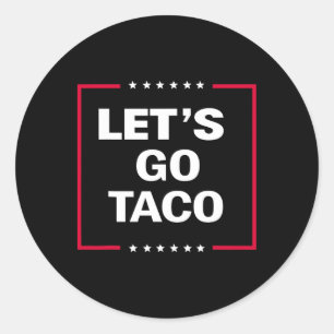Sticker Rond Drôle Allons-y Taco 27